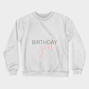 Birthday girl Birthday child gift Crewneck Sweatshirt